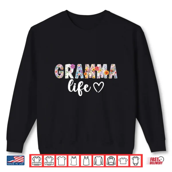 Sweatshirt Gramma Life Gramma Grandma Gramma Grandmother Shirt