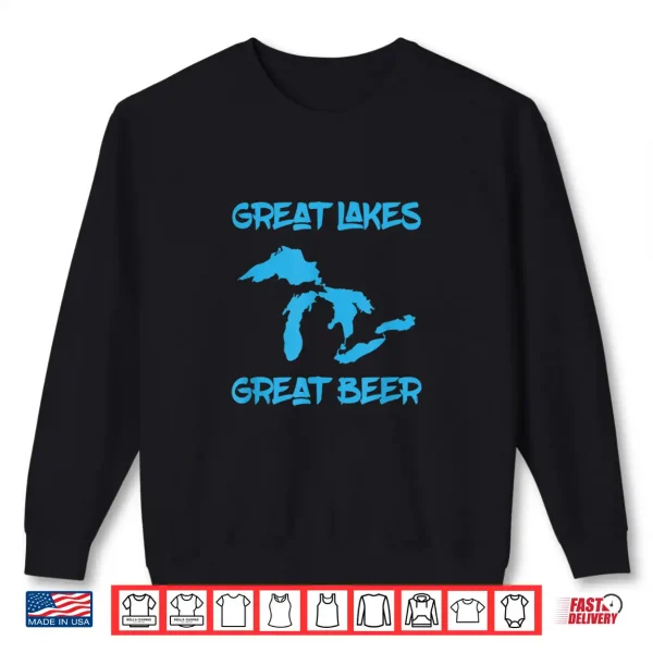 Sweatshirt Great Lakes Great Craft Beer in Michigan Shirt