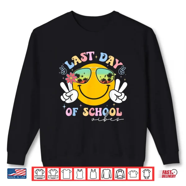 Sweatshirt Groovy Last Day Of School Vibes Graduation Teachers Students Shirt