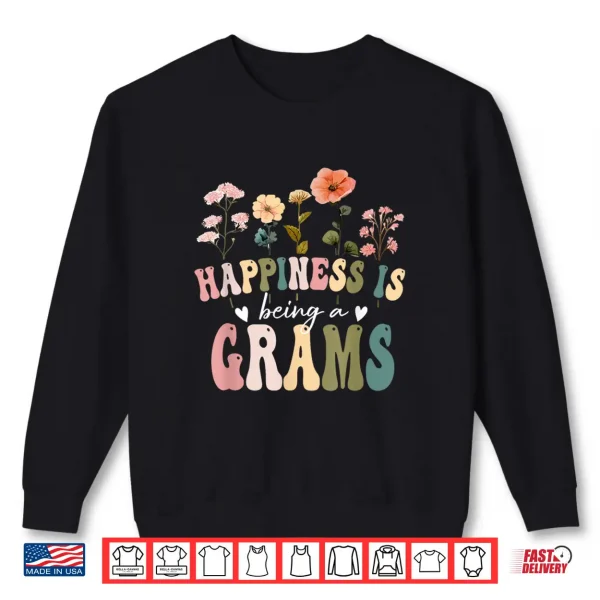 Sweatshirt Happiness is Being a Grams Floral Design Grams Mothers Day Shirt 1
