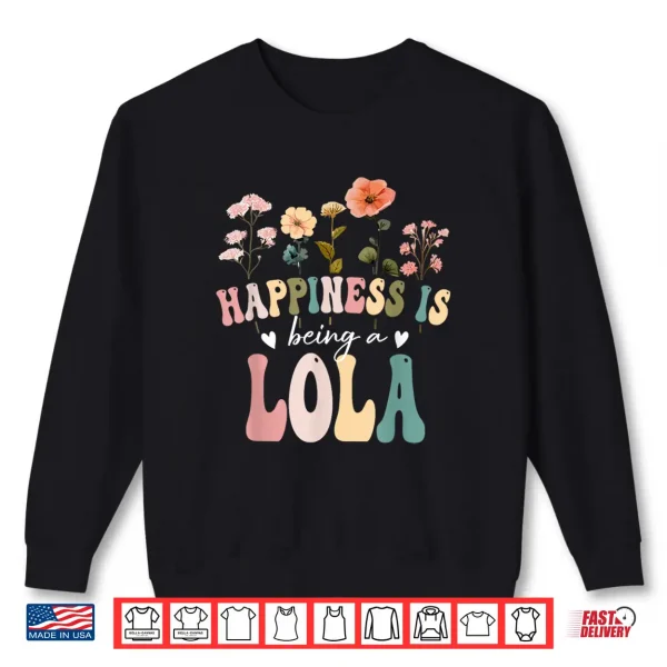 Sweatshirt Happiness is Being a Lola Floral Design Lola Mothers Day Shirt
