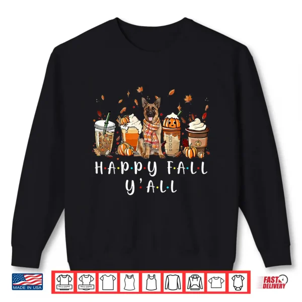 Sweatshirt Happy Fall Yall German Shepherd Dog Coffee Pumpkin Fall Shirt