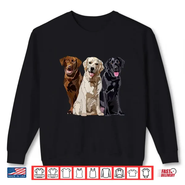 Sweatshirt Happy Labrador Retriever Golden Black Brown Chocolate Lab Shirt