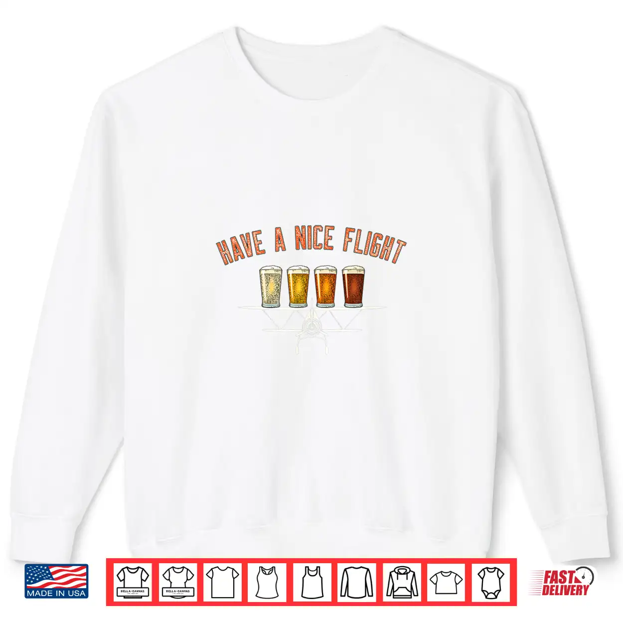 Have A Nice Flight Funny Craft Beer Pilot Gift Shirt Have A Nice Flight Funny Craft Beer Pilot Gift Shirt