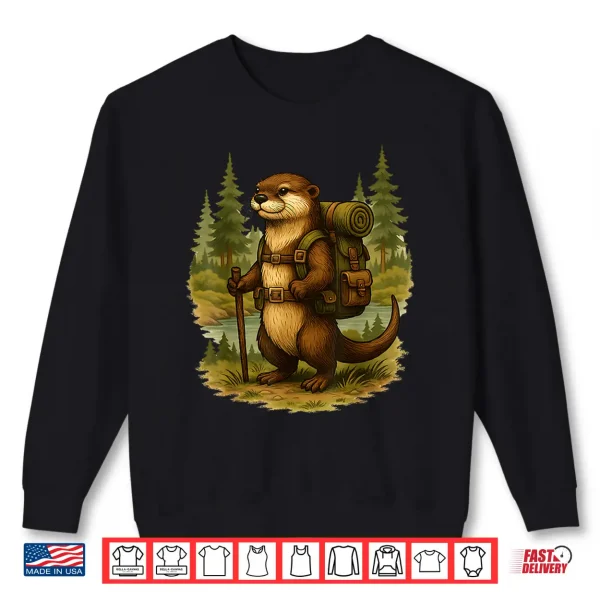 Sweatshirt Hiking River Otter Backpacking Animals Outdoor Animal Humor Shirt