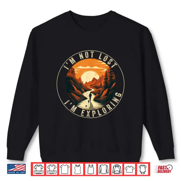 Sweatshirt Hiking for Men Women Nature outdoorsy Funny Hiker Hike Lover Shirt