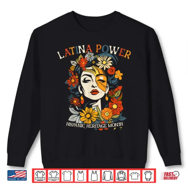 Sweatshirt Hispanic Heritage Latina Power Flowers Women Shirt