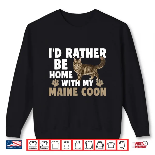 Sweatshirt Home with My Maine Coon Cat Owner Maine Coon Lover Shirt
