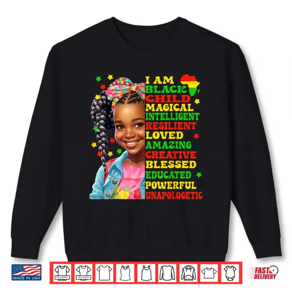 Sweatshirt I Am Black Child American African Pride for Juneteenth kids Shirt