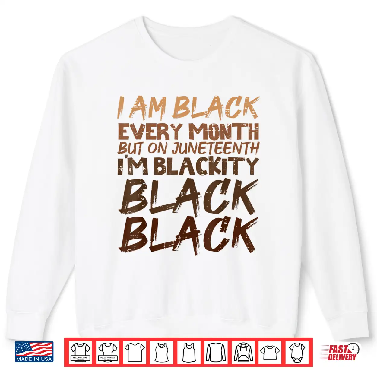 I Am Black Every Month Juneteenth Blackity Men Women Shirt I Am Black Every Month Juneteenth Blackity Men Women Shirt