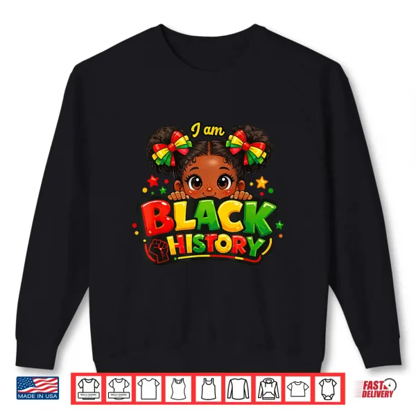 Sweatshirt I Am Black History Month Melanin African Pride Afro Girl Kid Shirt