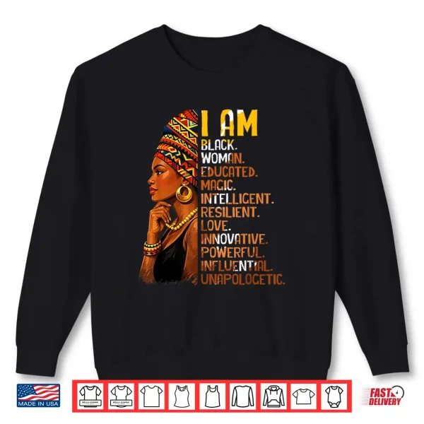 Sweatshirt I Am Black Woman Educated Magic Intelligent Black History Shirt