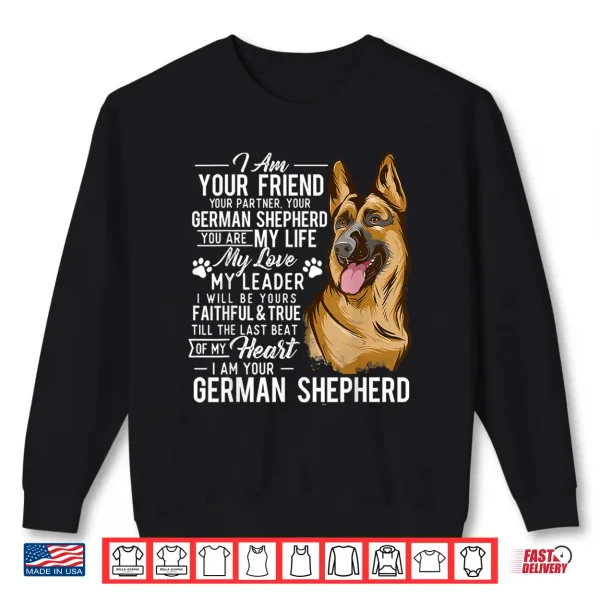 Sweatshirt I Am Your German Shepherd Dog Lover Canine Pet Breeder Shirt