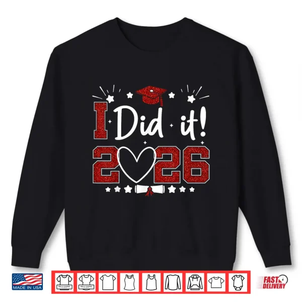 Sweatshirt I Dit It 2026 Graduate Senior Class of 2026 Graduation Shirt