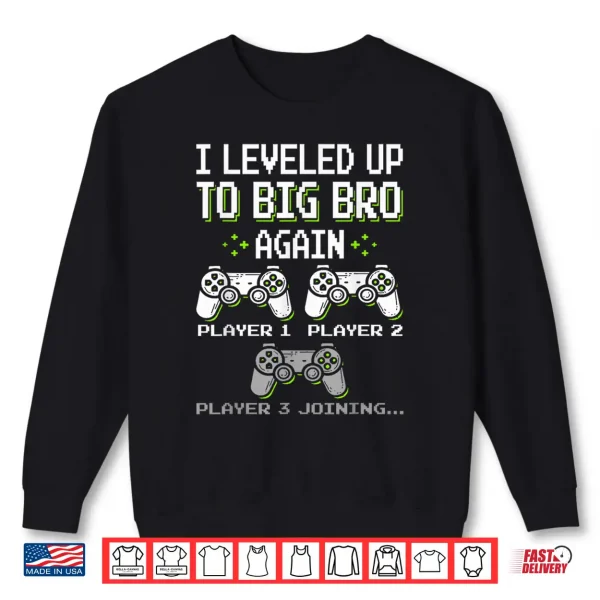 Sweatshirt I Leveled Up To Big Bro Again Brother Gamer Funny Video Game Shirt