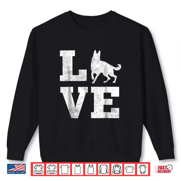 Sweatshirt I Love My German Shepherd Shirt Funny Pet Dog Lover Gifts