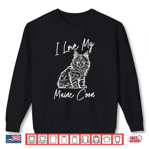 Sweatshirt I Love My Maine Coon Cat Maine Coon Shirt