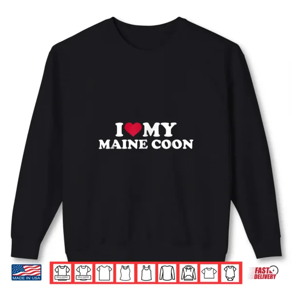 Sweatshirt I Love My Maine Coon Cat Professional Minimalist Modern Graphic Shirt