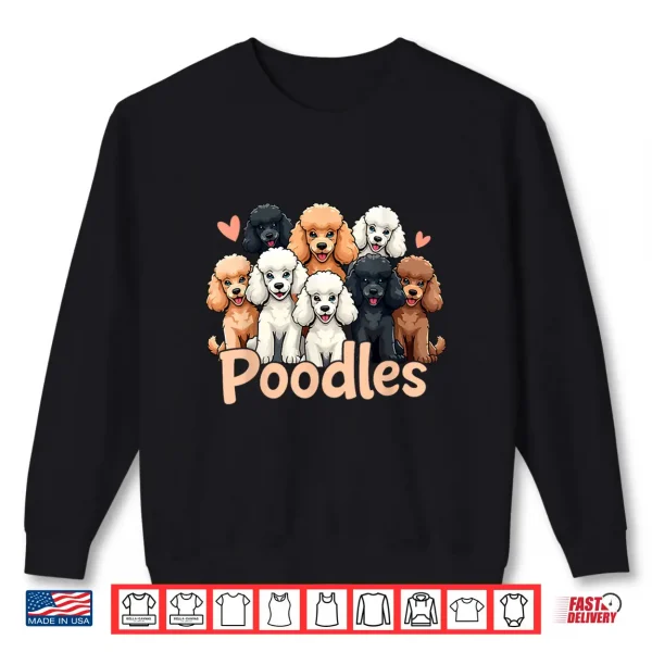 Sweatshirt I Love Poodles Shirt Women Girls Kids Cute Poodle Dog Lover Shirt