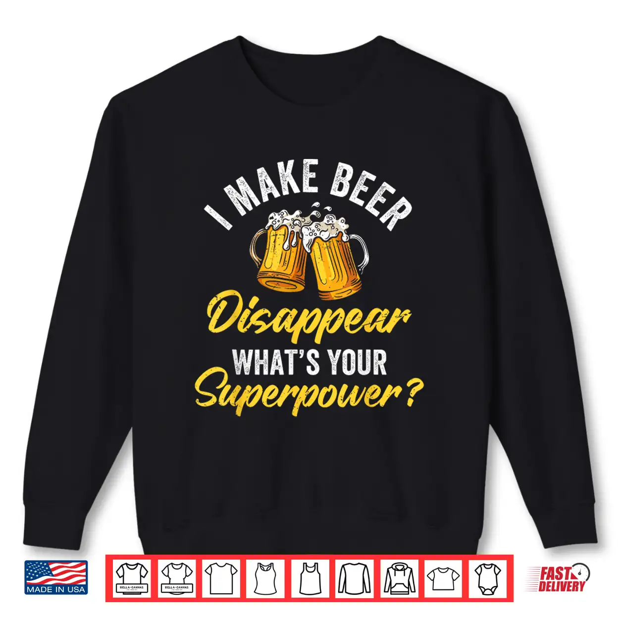 I Make Beer Disappear What’S Your Superpower Beers Beer Shirt I Make Beer Disappear What’S Your Superpower Beers Beer Shirt