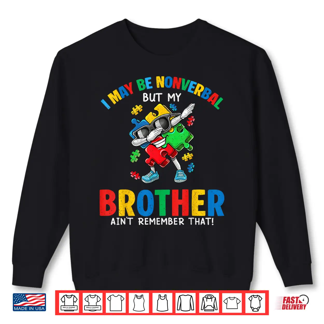 I May Be Non Verbal But My Brother Aint Autism Awareness Kid Shirt I May Be Non Verbal But My Brother Aint Autism Awareness Kid Shirt
