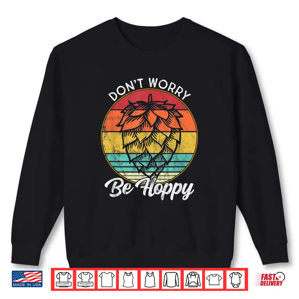 I Need A Ipa Beer Quote Don’T Worry Be Hoppy Craft Beer Shirt I Need A Ipa Beer Quote Don’T Worry Be Hoppy Craft Beer Shirt