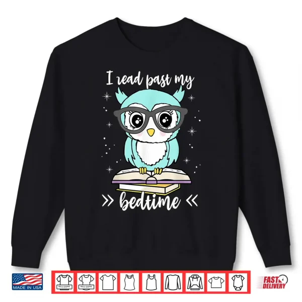 Sweatshirt I Read Past My Bedtime Cute Reading Owl Pajama Shirt