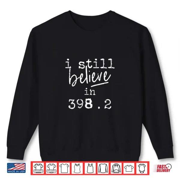Sweatshirt I Still Believe In 398.2 Dewey Decimal Fairytale Library Shirt