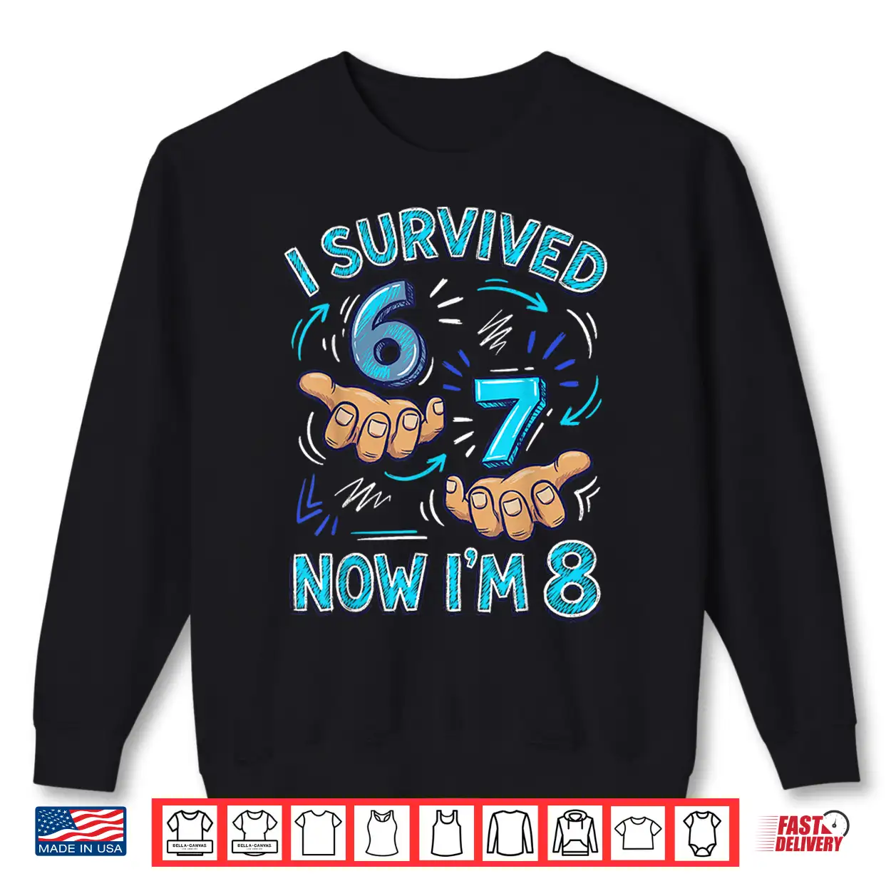 I Survived 6 7 Now I’M 8 8Th Birthday Boys Shirt I Survived 6 7 Now I’M 8 8Th Birthday Boys Shirt