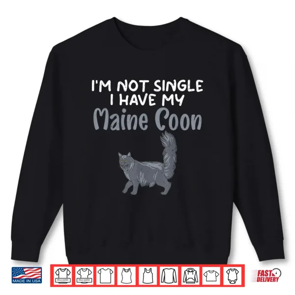 Sweatshirt I Wonder If My Maine Coon Thinks About Me Too Maine Coon Shirt
