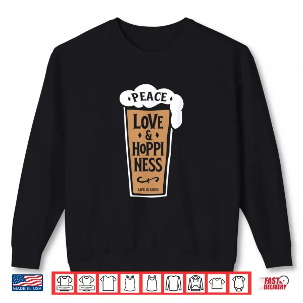 Sweatshirt IPA Lovers Tees Craft Beer Peace Love and Hoppiness Pint