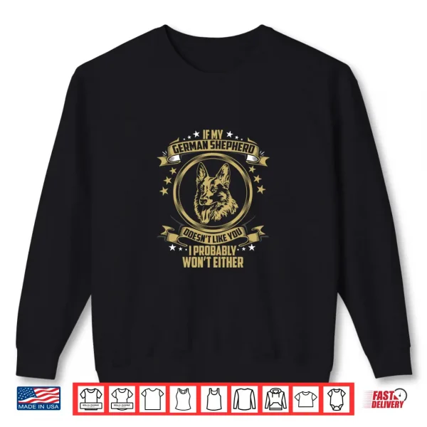 Sweatshirt If My German Shepherd Shirt German Shepherd Owners Dog Shirt