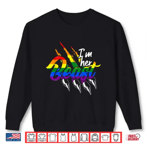 Im Her Beast Lgbt Shirt 2 Sweatshirt Im Her Beast LGBT Shirt