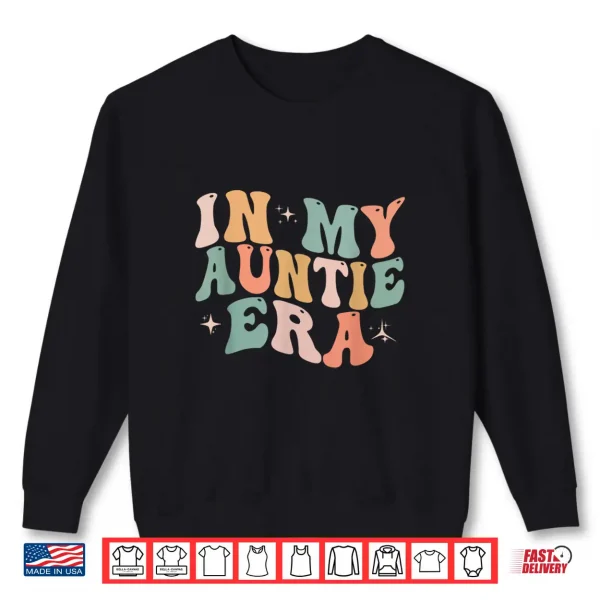 Sweatshirt In My Auntie Era Baby Announcement for Aunt Mothers Day Shirt