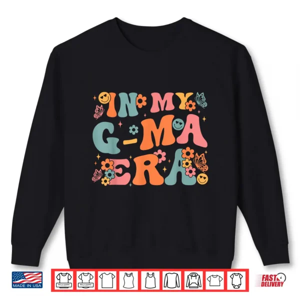 In My G Ma Era Baby Announcement For Grandma Mother'S Day Shirt 2 Sweatshirt In My G Ma Era Baby Announcement for Grandma Mothers Day Shirt