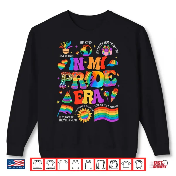 Sweatshirt In My Pride Era LGBT Rainbow Flag Pride Month LGBTQ Gay Les Shirt