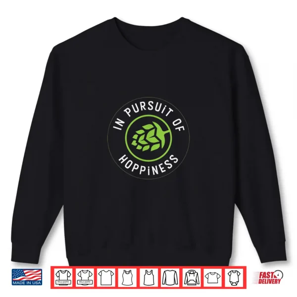 Sweatshirt In Pursuit of Hoppiness T Shirt