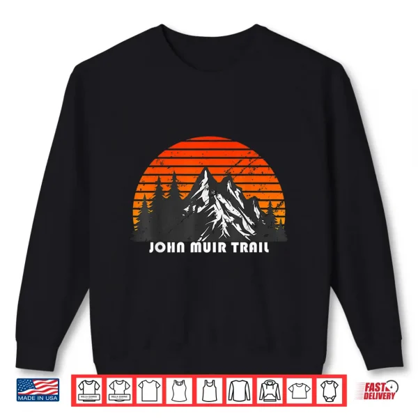 Sweatshirt JMT Thru Hiking the John Muir Trail Shirt