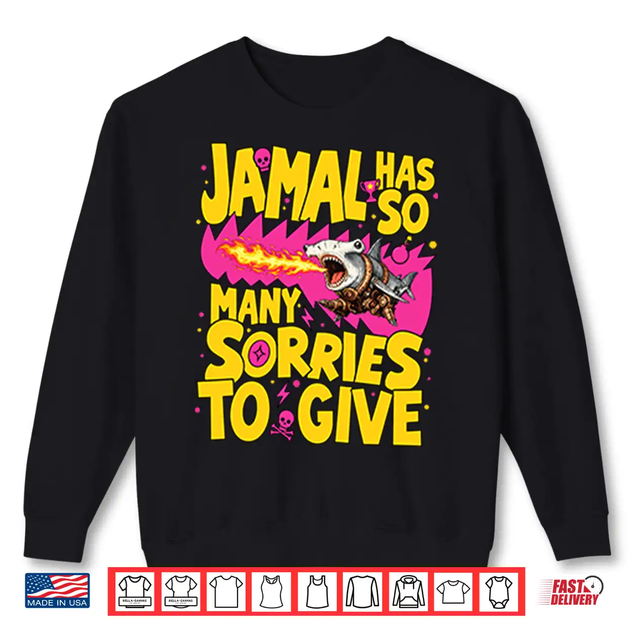 Jamal Has So Many Sorries To Give Shirt Jamal Has So Many Sorries To Give Shirt