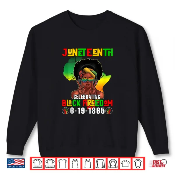 Sweatshirt Juneteenth 1865 Celebrating Black Freedom Day Women Girls Shirt