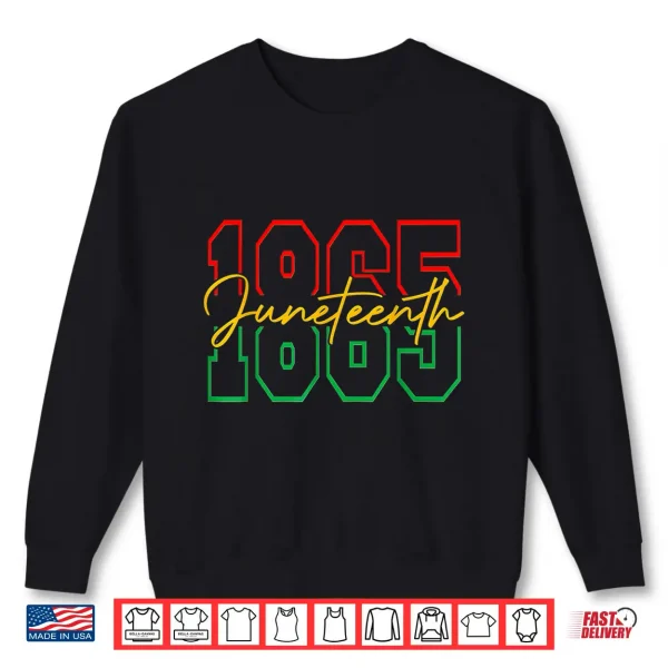 Juneteenth 2025 Celebrate Black Freedom 1865 History Month Shirt 2 Sweatshirt Juneteenth 2025 Celebrate Black Freedom 1865 History Month Shirt