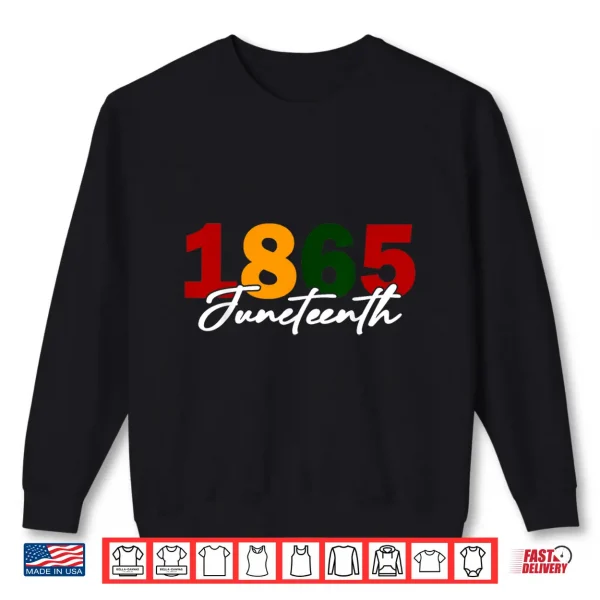Sweatshirt Juneteenth 2025 Women Men African American Juneteenth 1865 Shirt