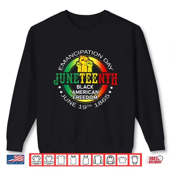 Sweatshirt Juneteenth African American Freedom 1865 Black History Month Shirt