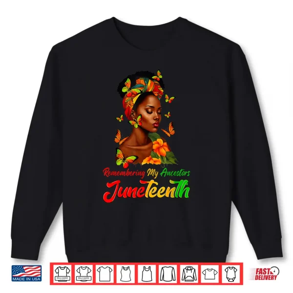 Sweatshirt Juneteenth Black African Women Hair Remembering My Ancestors Shirt