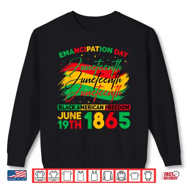 Sweatshirt Juneteenth Black American Freedom Eighteen Sixty Five Shirt