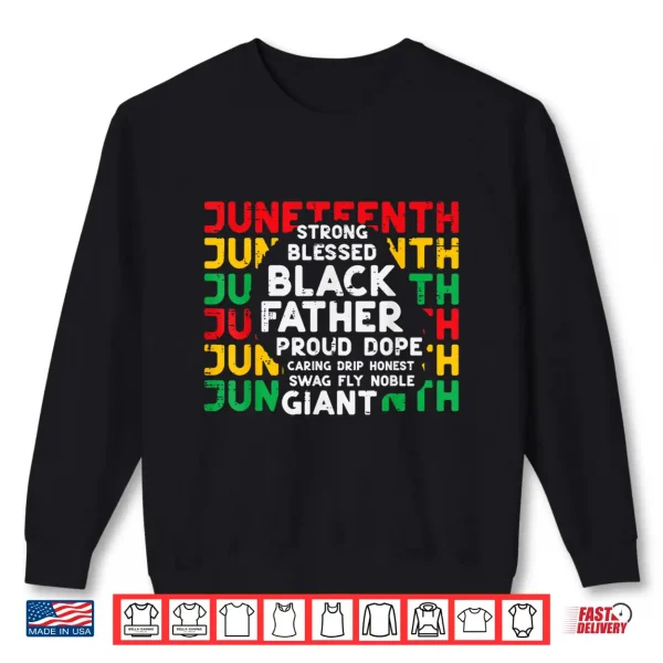 Sweatshirt Juneteenth Black Fathers Day Dad Black African June 19th Men Shirt
