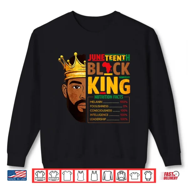 Sweatshirt Juneteenth Black King Nutrition Facts Pride African Mens Shirt