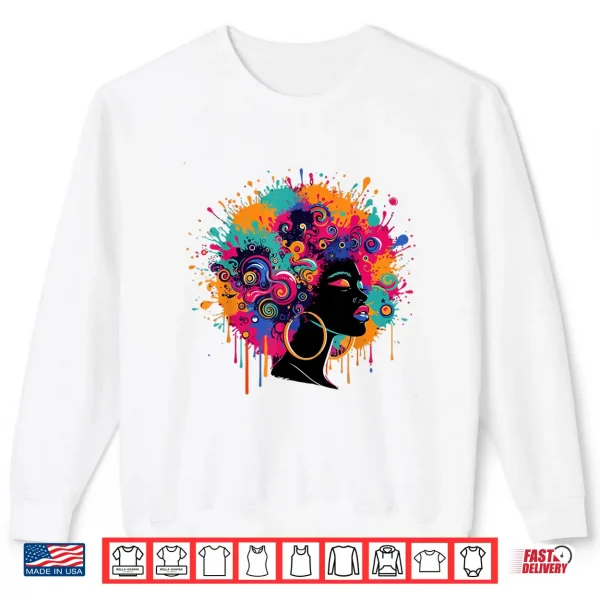 Sweatshirt Juneteenth Black Womens Queen Afro African Melanin Dripping Shirt