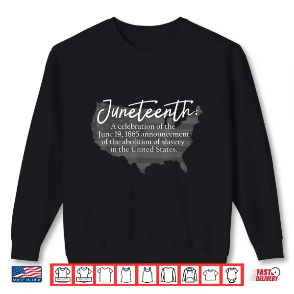 Juneteenth Definition Usa Map American Flag Black History Shirt 2 Sweatshirt Juneteenth Definition USA Map American Flag Black History Shirt