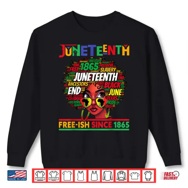 Sweatshirt Juneteenth Free ish Since 1865 Afro Black Women Messy Bun Shirt